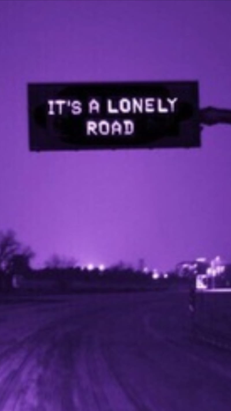 Its a lonely road, miss, os, route never, quote, road, purple, aesthetic, HD phone wallpaper
